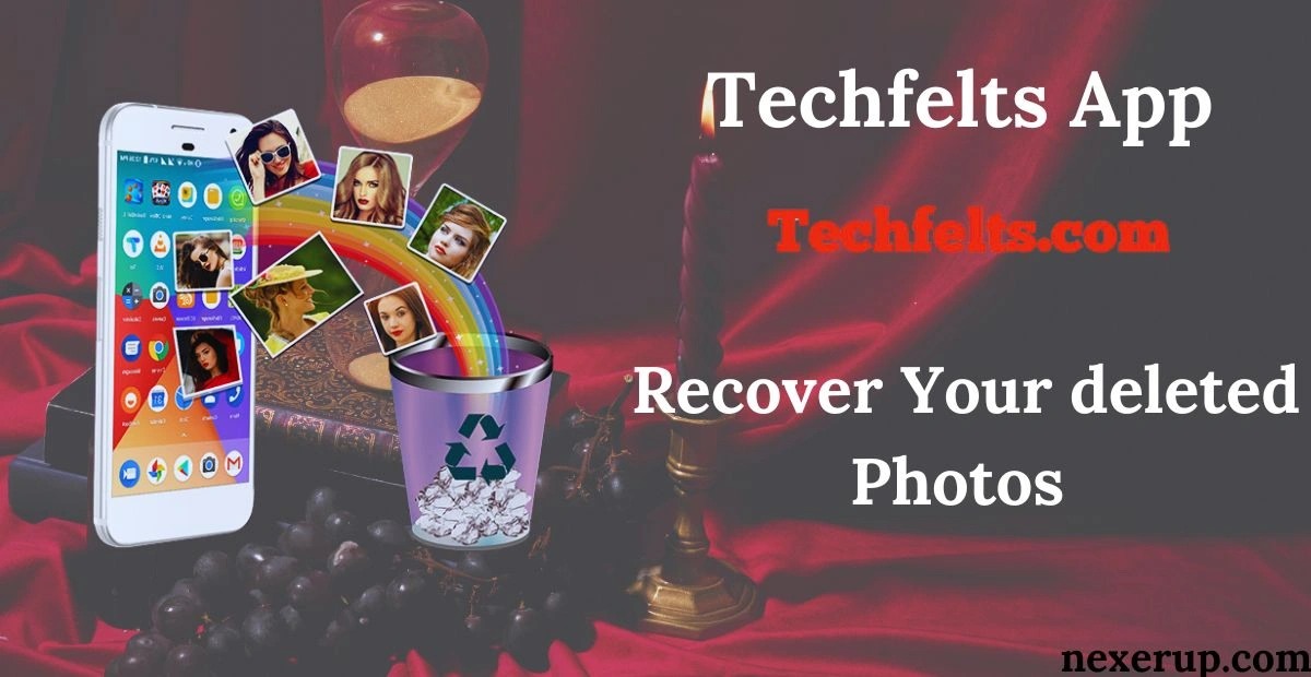 Techfelts App: The Ultimate Tool for Photo Recovery and More